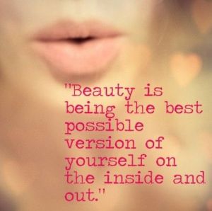 Beauty-is-being-the-best-possible-version-of-yourself-on-the-inside-and-out_large